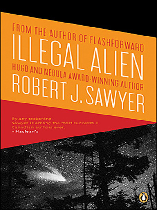 Title details for Illegal Alien by Robert J Sawyer - Available